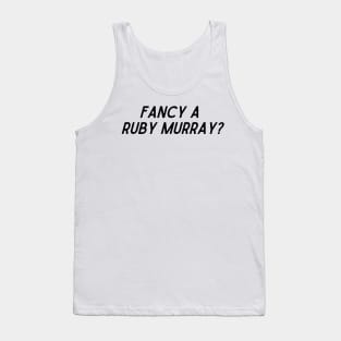 Fancy a Ruby Murray? Tank Top